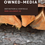 Owned-Media Definition und Vorteile B2B Content Marketing